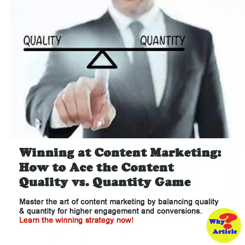 Winning at Content Marketing: How to Ace the Content Quality vs. Quantity Game Master the art of content marketing by balancing quality & quantity for higher engagement and conversions. Learn the winning strategy now!