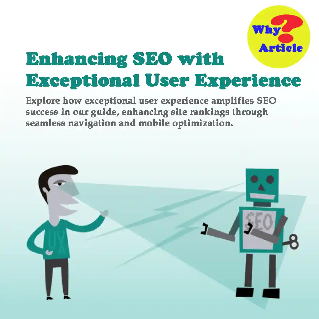 Enhancing SEO with Exceptional User Experience Explore how exceptional user experience amplifies SEO success in our guide, enhancing site rankings through seamless navigation and mobile optimization.