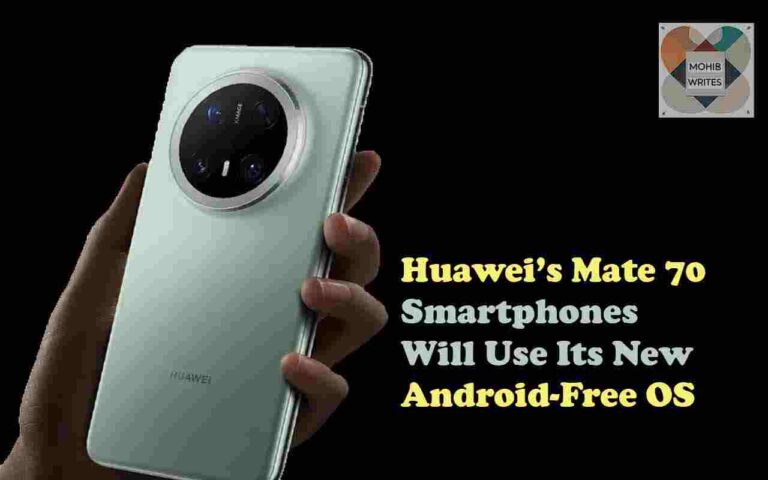 Huawei’s Mate 70 Smartphones Will Run without Android OS