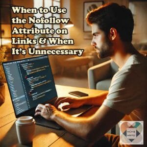 When to use nofollow attribute on links and when not?