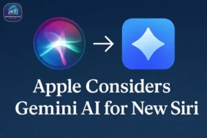 Apple Considers Gemini AI for New Siri in 2026